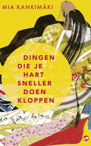 Dingen die je hart sneller doen kloppen - Naar Japan in het voetspoor van Sei Shonagon -