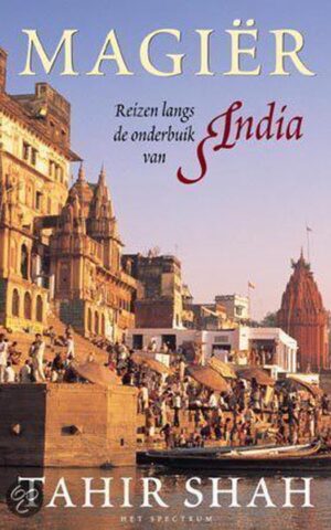 Magiër - Reizen door de onderbuik van India -
