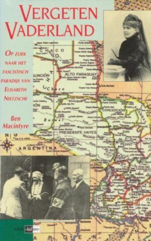 Vergeten Vaderland - Op zoek naar het fascistisch paradijs van Elisabeth Nietzsche -