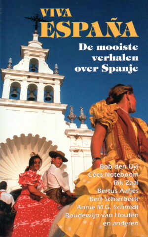 Viva España - De mooiste verhalen over Spanje -