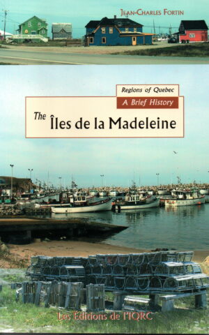 The Îles de la Madeleine - A Brief History -