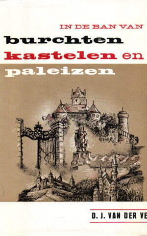 In de ban van burchten, kastelen en paleizen