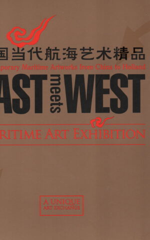 East meets West - Contemporary Maritime Artworks from China to Holland -