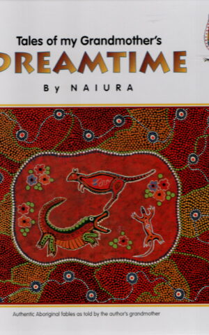 Tales of my Grandmother's Dreamtime