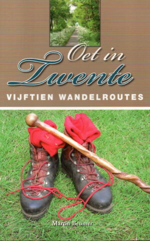 Oet in Twente - Vijftien wandelroutes -