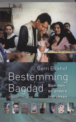 Bestemming Bagdad - Bommen en andere indrukken -