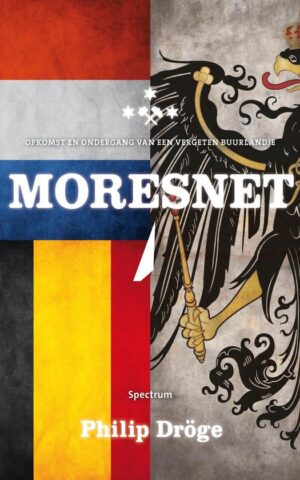 Moresnet - Opkomst en ondergang van een vergeten buurlandje -