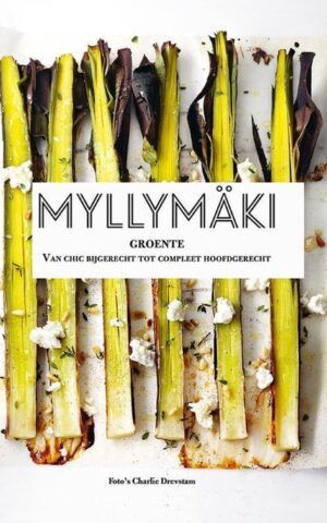 Myllymäki - Groente - Van chic bijgerecht tot compleet hoofdgerecht -