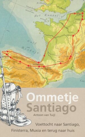 Ommetje Santiago - Voettocht naar Santiago, Finisterra, Muxia en terug naar huis -