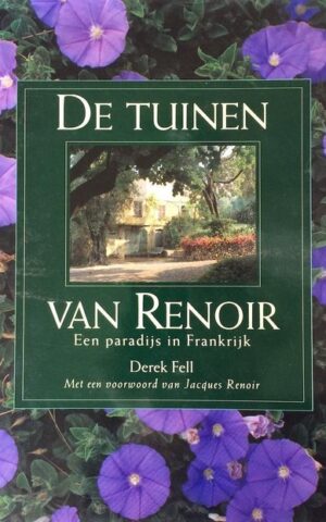 De tuinen van Renoir - Een paradijs in Frankrijk -