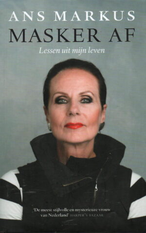 Ans Markus - Masker af - Lessen uit mijn leven -