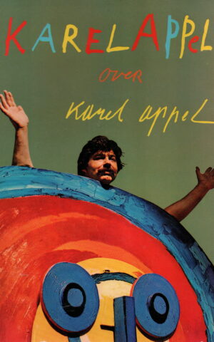 Karel Appel over Karel Appel