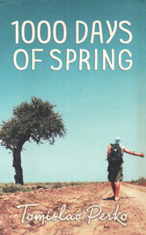 1000 Days of Spring - Travelogue of a Hitchhiker -