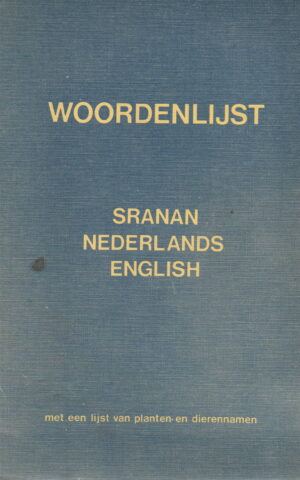 Woordenlijst Sranan Nederlands English - met een lijst van planten- en dierennamen -