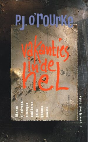 Vakanties in de hel - Libanon, El Salvador, Nicaragua, Zuid-Korea, Polen, Panama, Soweto -