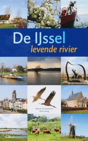 De IJssel - levende rivier -