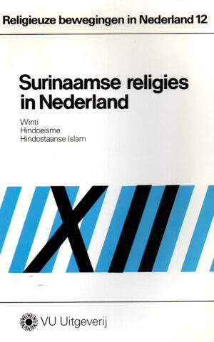 Surinaamse religies in Nederland - Winti, Hindoeïsme, Hindostaanse Islam -