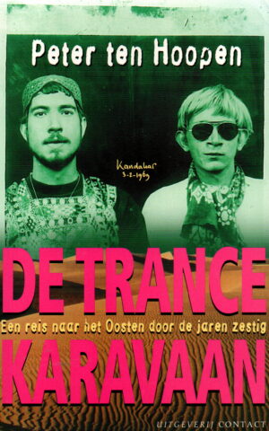De Trancekaravaan - Een reis naar het Oosten door de jaren zestig -