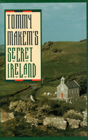 Tommy Makem's Secret Ireland