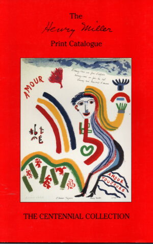 The Henry Miller Print Catalogue - The Centennial Collection -