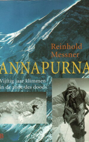 Annapurna - Vijftig jaar klimmen in de zone des doods -