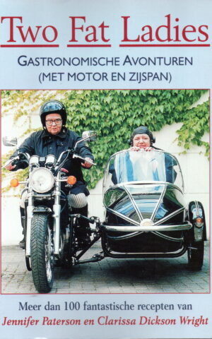 Two Fat Ladies - Gastronomische avonturen (met motor en zijspan) - Meer dan 100 fantastische recepten -