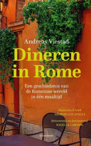 Dineren in Rome - Een geschiedenis van de Romeinse wereld in één maaltijd -
