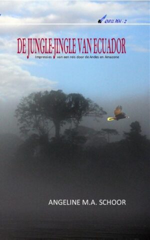De jungle-jingle van Ecuador - Impressies van een reis door de Andes en Amazone -