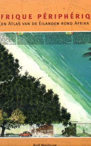 L'Afrique périphérique - Een Atlas van de Eilanden rond Afrika -