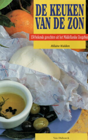 De keuken van de zon - 150 bekende gerechten uit het Middellandse Zeegebied -
