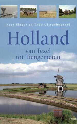 Holland - van Texel tot Tiengemeten -