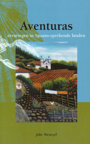 Aventuras - ervaringen in Spaans-sprekende landen -