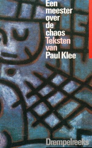 Een meester over de chaos - Teksten van Paul Klee -