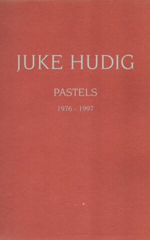 Juke Hudig - Pastels 1976-1997 -