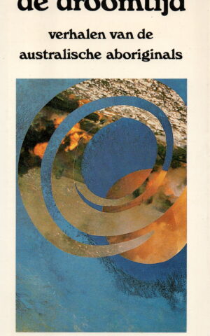 De Droomtijd - verhalen van Australische aboriginals -