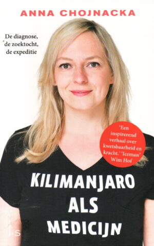 Kilimanjaro als medicijn - De diagnose, de zoektocht, de expeditie -