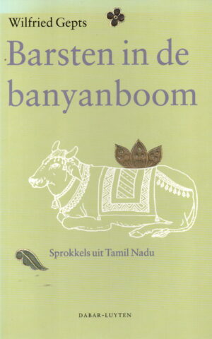 Barsten in de banyanboom - Sprokkels uit Tamil Nadu -
