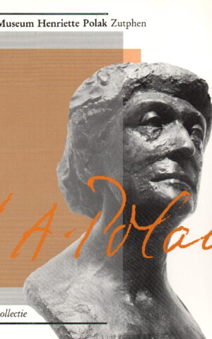 Museum Henriette Polak Zutphen - Een keuze uit de collectie -