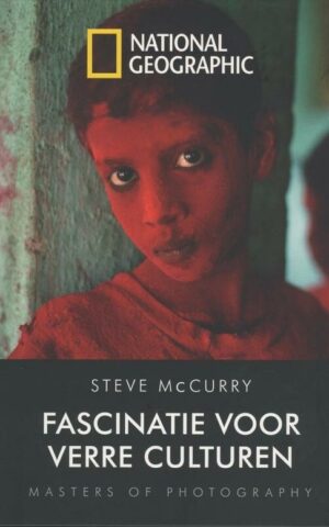 Steve McCurry - Fascinatie voor verre culturen - Masters of Photography -