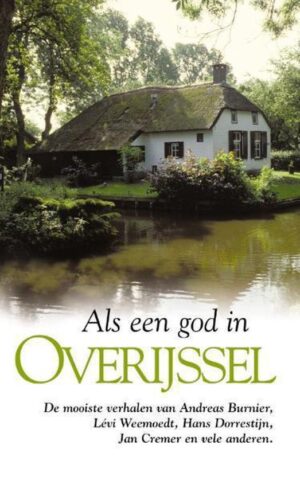 Als een god in Overijssel - De mooiste verhalen ...