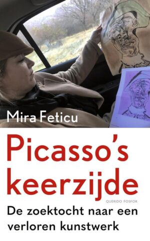 Picasso's keerzijde - De zoektocht naar een verloren kunstwerk -