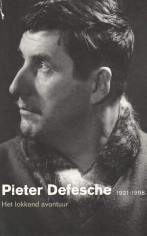 Pieter Defesche - 1921-1998 - Het lokkend avontuur -