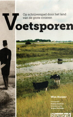 Voetsporen - Op schrijverspad door het land van de grote rivieren -