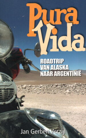 Pura Vida - Roadtrip van Alaska naar Argentinië -