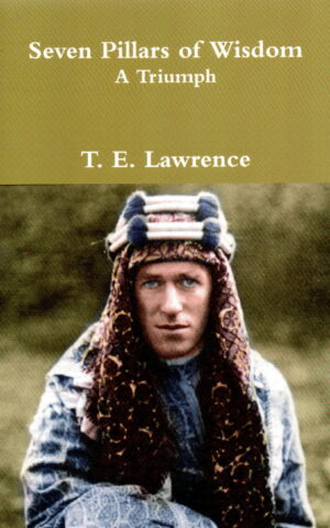 Seven Pillars of Wisdom - A Triumph -