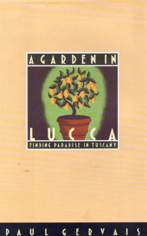 A Garden In Lucca - Finding paradise in Tuscany -