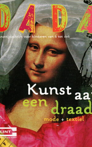 Dada - Kunst aan een draadje - mode + textiel -