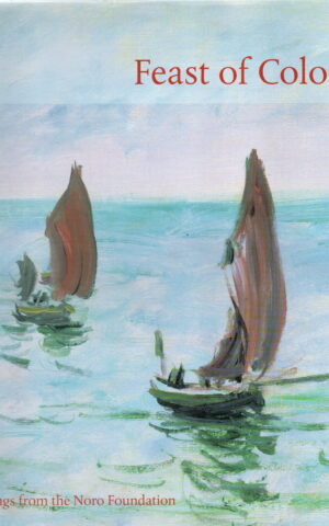 Feast of Color - Paintings from the Noro Foundation -