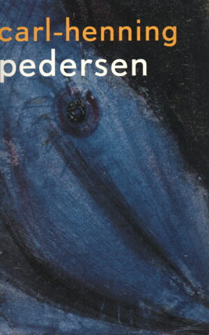 Carl-Henning Pedersen - of het Juiste Gebruik van het Wonderbaarlijke - or the Good Use of the Marvellous -