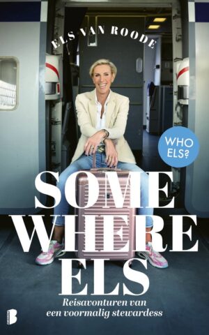 Somewhere Els - Reisavonturen van een voormalig stewardess -